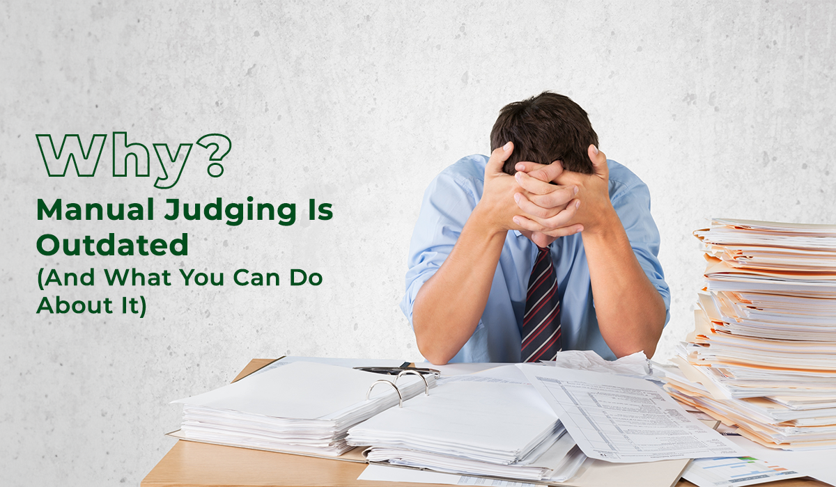 Why Manual Judging Is Outdated And What You Can Do About It
