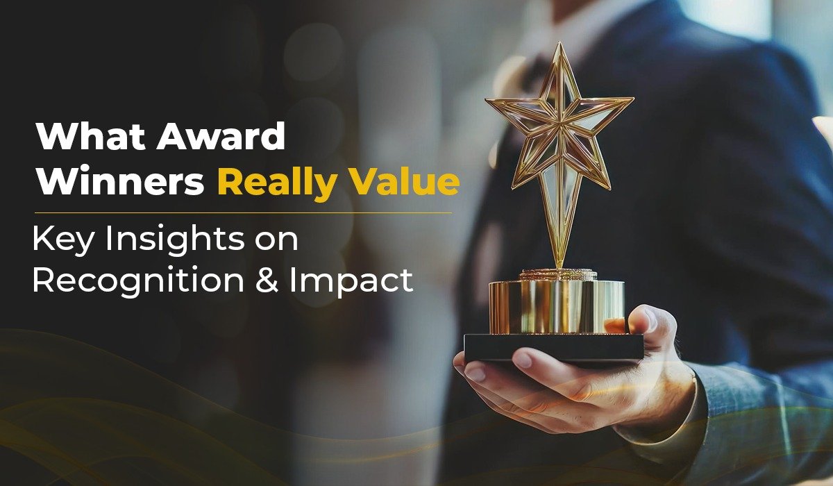 What Award Winners Really Value: Key Insights on Recognition & Impact